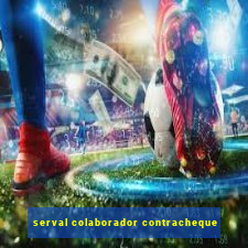 serval colaborador contracheque